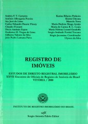 RI ESTUDOS DE DIREITO REGISTRAL IMOBILIÁRIO XXVII ENCONTRO DE OFICIAIS DE REGISTRO DE IMÓVEIS DO BRA