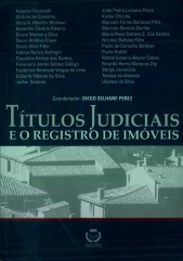 TÍTULOS JUDICIAIS E O REGISTRO DE IMÓVEIS