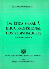 DA ÉTICA GERAL À ÉTICA PROFISSIONAL DOS REGISTRADORES