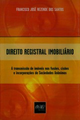 DIREITO REGISTRAL IMOBILIÁRIO A TRANSMISSÃO DE IMÓVEIS NAS FUNÇÕES, CISÕES E INCORPORAÇÕES DE SOCIED