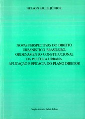 NOVAS PERSPECTIVAS DO DIREITO URBANÍSTICO BRASILEIRO. ORDENAMENTO CONSTITUCIONAL DA POLÍTICA URBANA.
