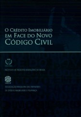 O CRÉDITO IMOBILIÁRIO EM FACE DO NOVO CÓDIGO CIVIL