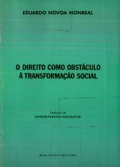O DIREITO COMO OBSTÁCULO À TRANSFORMAÇÃO SOCIAL