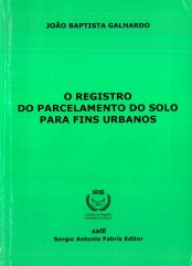 O REGISTRO DO PARCELAMENTO DO SOLO PARA FINS URBANOS