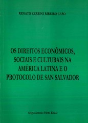 OS DIREITOS ECONÔMICOS, SOCIAIS E CULTURAIS NA AMÉRICA LATINA E O PROTOCOLO DE SAN SALVADOR